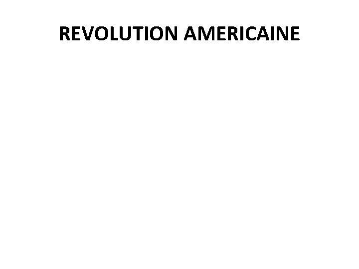 REVOLUTION AMERICAINE 