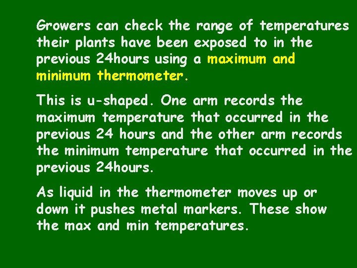 Growers can check the range of temperatures their plants have been exposed to in