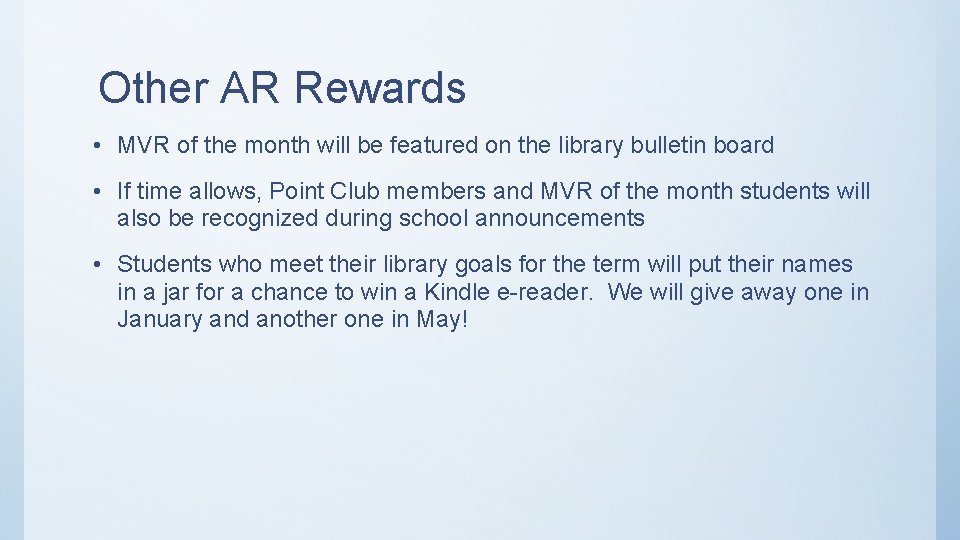 Other AR Rewards • MVR of the month will be featured on the library