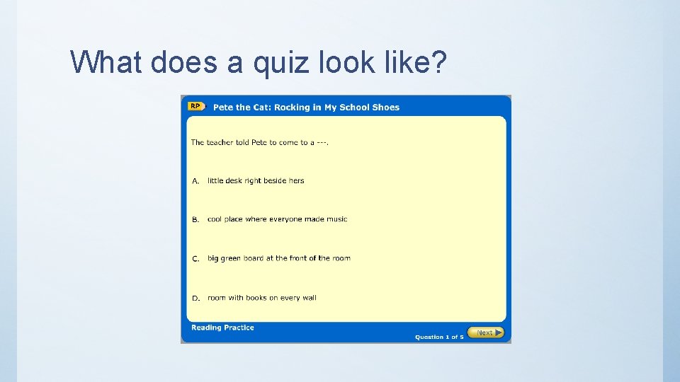 What does a quiz look like? 