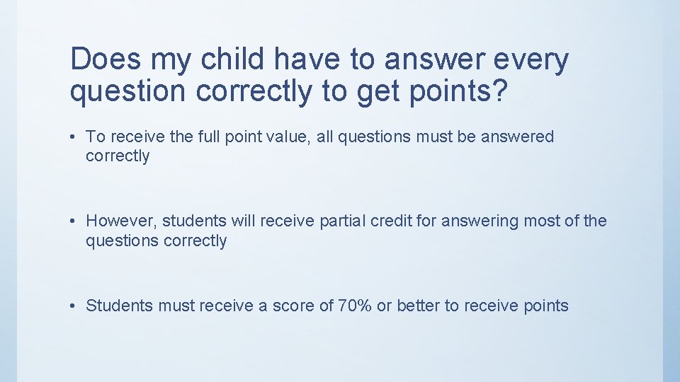 Does my child have to answer every question correctly to get points? • To