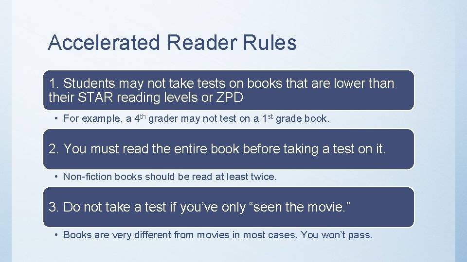 Accelerated Reader Rules 1. Students may not take tests on books that are lower