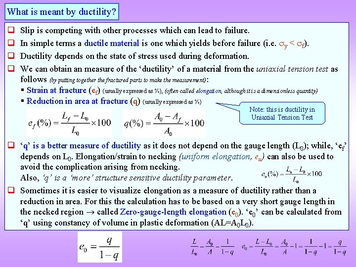 What is meant by ductility? q q Slip is competing with other processes which