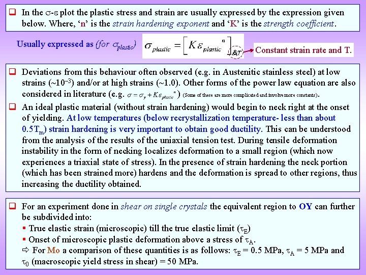 q In the - plot the plastic stress and strain are usually expressed by