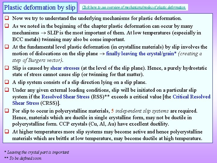 Plastic deformation by slip Click here to see overview of mechanisms/modes of plastic deformation