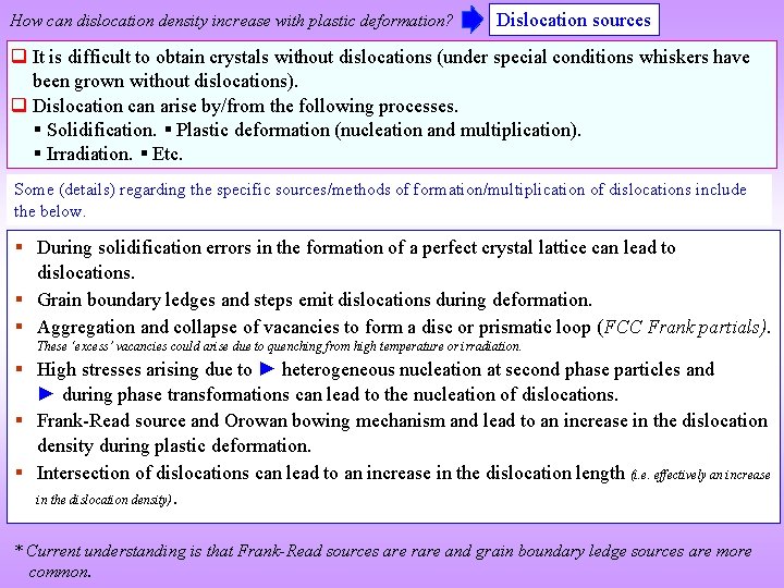 How can dislocation density increase with plastic deformation? Dislocation sources q It is difficult