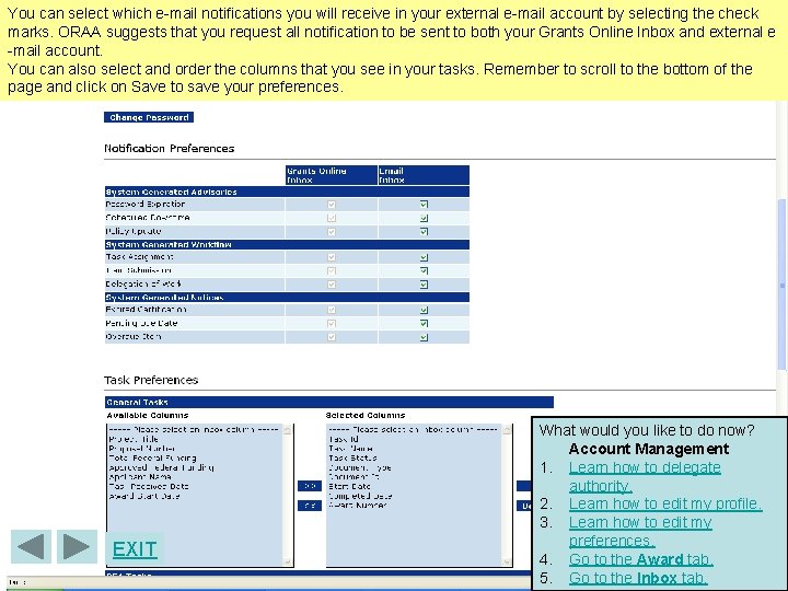 You can select which e-mail notifications you will receive in your external e-mail account