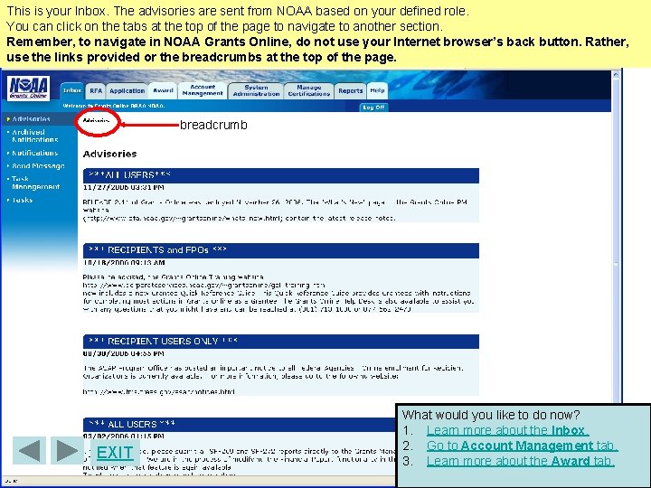 This is your Inbox. The advisories are sent from NOAA based on your defined