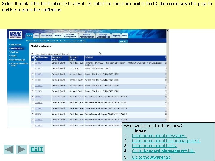 Select the link of the Notification ID to view it. Or, select the check