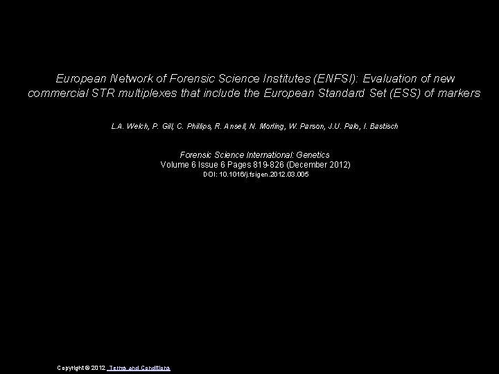 European Network of Forensic Science Institutes (ENFSI): Evaluation of new commercial STR multiplexes that