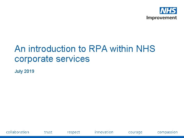 An introduction to RPA within NHS corporate services July 2019 