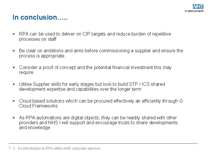 In conclusion…. . § RPA can be used to deliver on CIP targets and