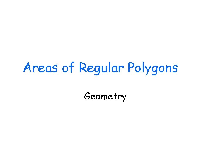 Areas of Regular Polygons Geometry 