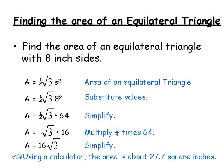 Finding the area of an Equilateral Triangle • Find the area of an equilateral
