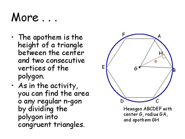 More. . . • The apothem is the height of a triangle between the