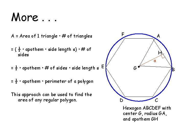 More. . . A = Area of 1 triangle • # of triangles F