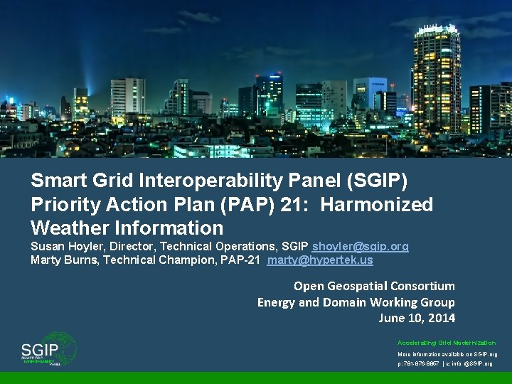 Smart Grid Interoperability Panel (SGIP) Priority Action Plan (PAP) 21: Harmonized Weather Information Susan