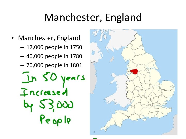 Manchester, England • Manchester, England – 17, 000 people in 1750 – 40, 000