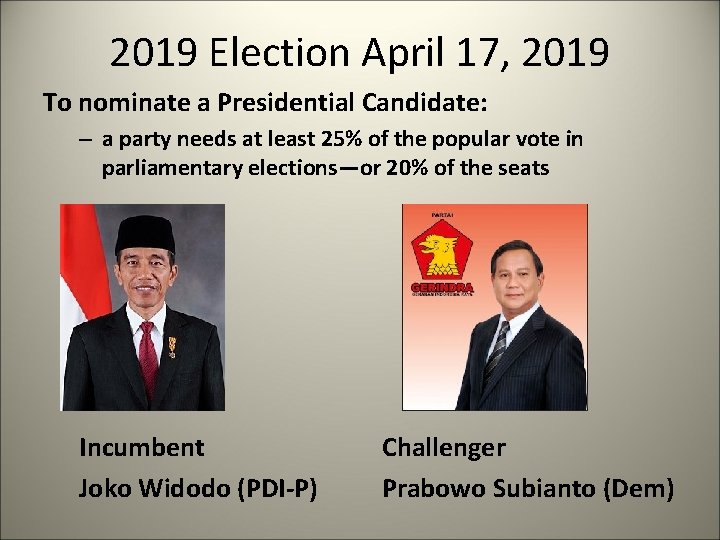 2019 Election April 17, 2019 To nominate a Presidential Candidate: – a party needs