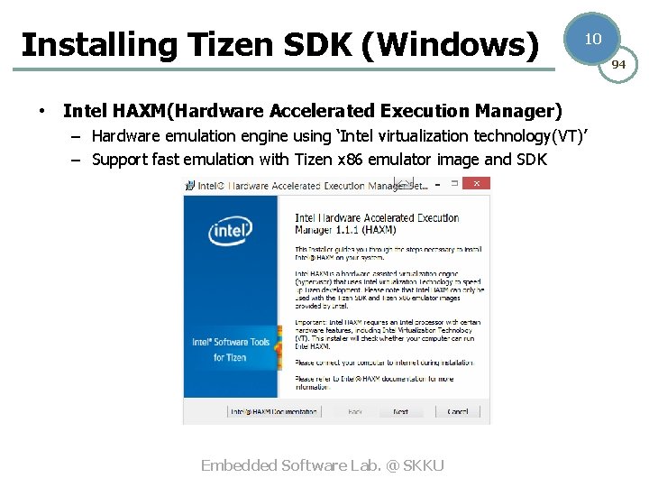 Installing Tizen SDK (Windows) 10 • Intel HAXM(Hardware Accelerated Execution Manager) – Hardware emulation