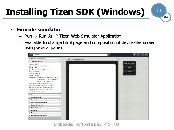 Installing Tizen SDK (Windows) • Execute simulator – Run As Tizen Web Simulator Application