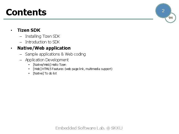 Contents • 2 94 Tizen SDK – Installing Tizen SDK – Introduction to SDK
