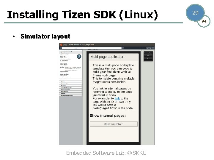 Installing Tizen SDK (Linux) • Simulator layout Embedded Software Lab. @ SKKU 29 94