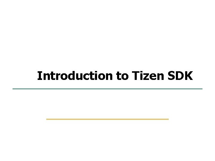 31 94 Introduction to Tizen SDK Embedded Software Lab. @ SKKU 