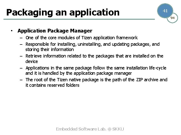 Packaging an application 41 • Application Package Manager – One of the core modules