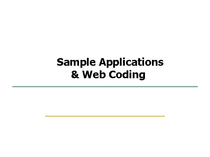 47 94 Sample Applications & Web Coding Embedded Software Lab. @ SKKU 