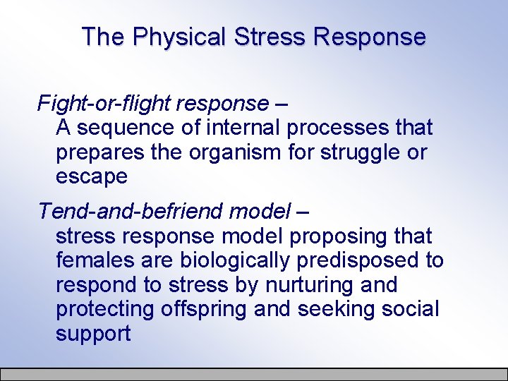 The Physical Stress Response Fight-or-flight response – A sequence of internal processes that prepares