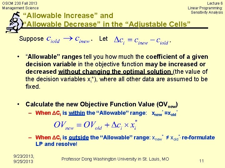 Lecture 6 Linear Programming: Sensitivity Analysis OSCM 230 Fall 2013 Management Science “Allowable Increase”
