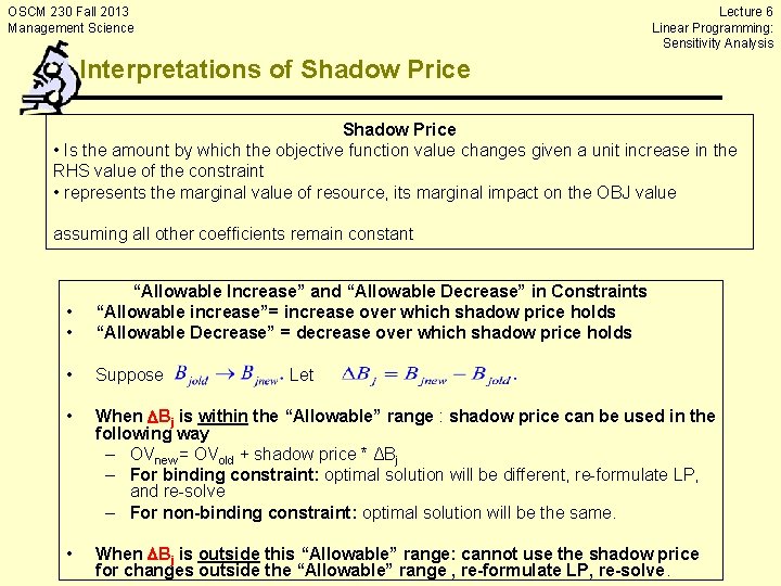 Lecture 6 Linear Programming: Sensitivity Analysis OSCM 230 Fall 2013 Management Science Interpretations of