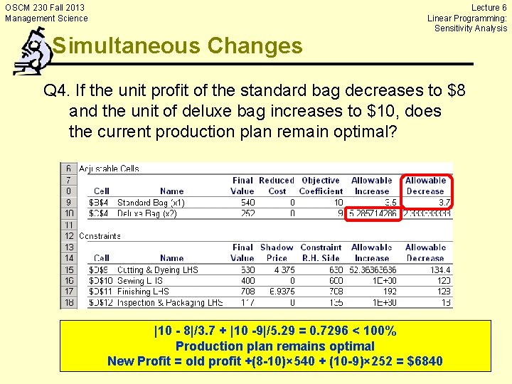 OSCM 230 Fall 2013 Management Science Simultaneous Changes Lecture 6 Linear Programming: Sensitivity Analysis