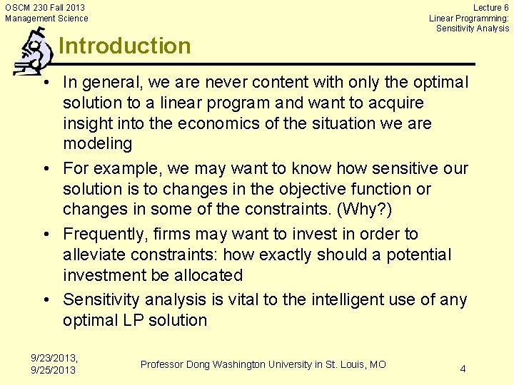 OSCM 230 Fall 2013 Management Science Introduction Lecture 6 Linear Programming: Sensitivity Analysis •