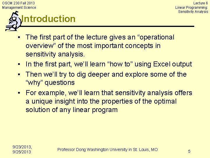 OSCM 230 Fall 2013 Management Science Introduction Lecture 6 Linear Programming: Sensitivity Analysis •