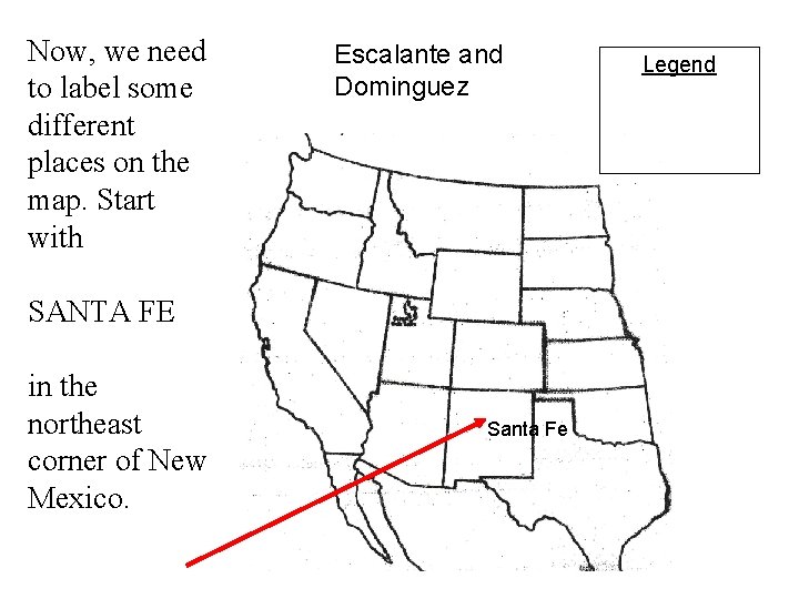 Now, we need to label some different places on the map. Start with Escalante