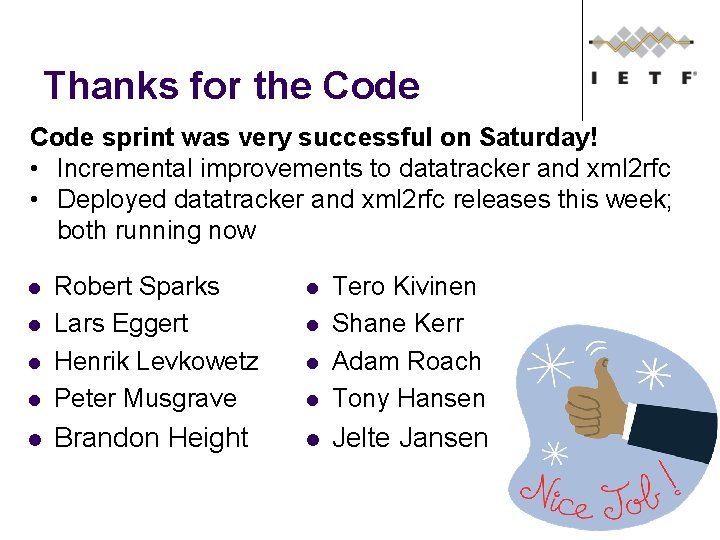 Thanks for the Code sprint was very successful on Saturday! • Incremental improvements to