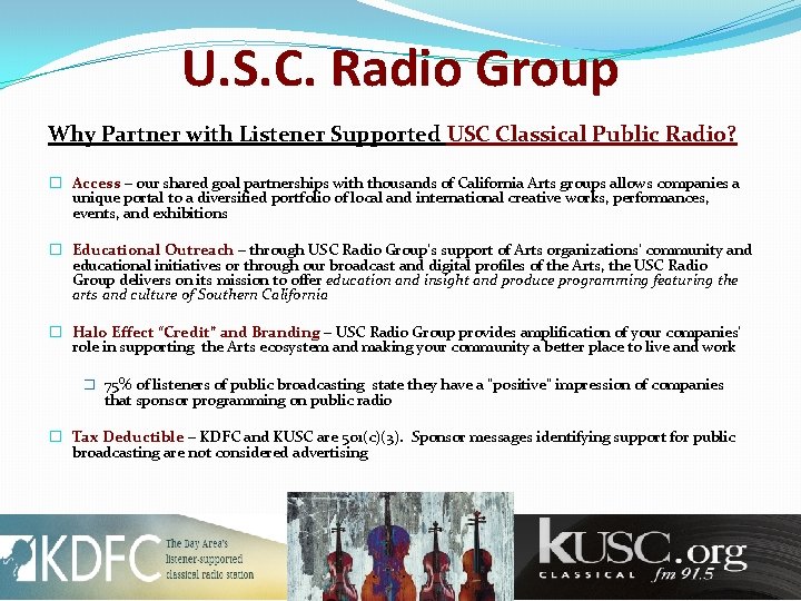 U. S. C. Radio Group Why Partner with Listener Supported USC Classical Public Radio?