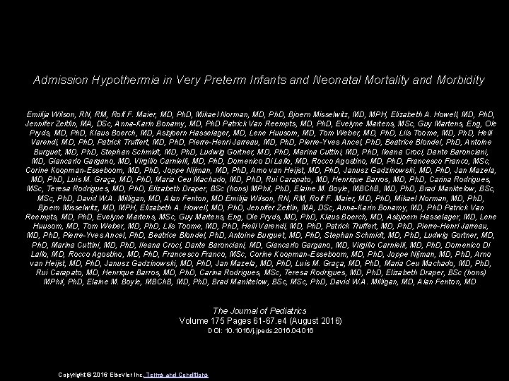 Admission Hypothermia in Very Preterm Infants and Neonatal Mortality and Morbidity Emilija Wilson, RN,