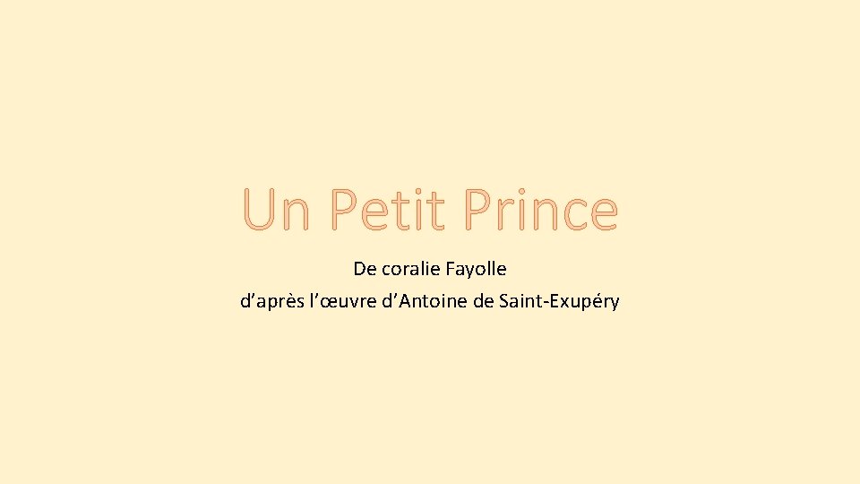 Un Petit Prince De coralie Fayolle d’après l’œuvre d’Antoine de Saint-Exupéry 