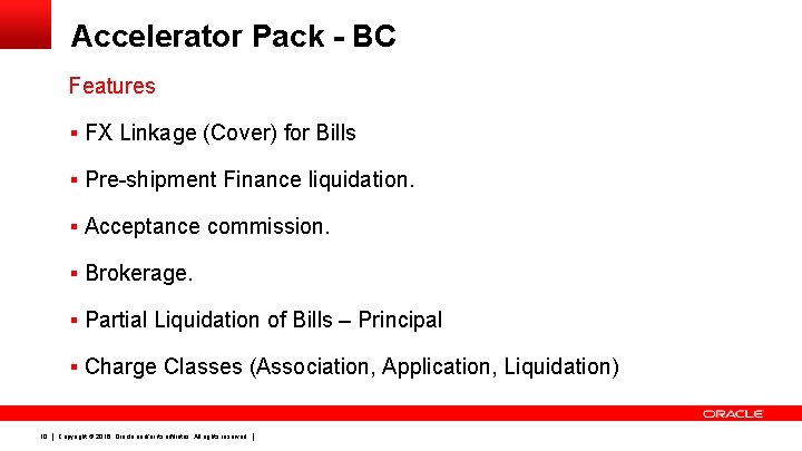 Accelerator Pack - BC Features § FX Linkage (Cover) for Bills § Pre-shipment Finance