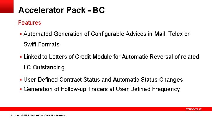 Accelerator Pack - BC Features § Automated Generation of Configurable Advices in Mail, Telex