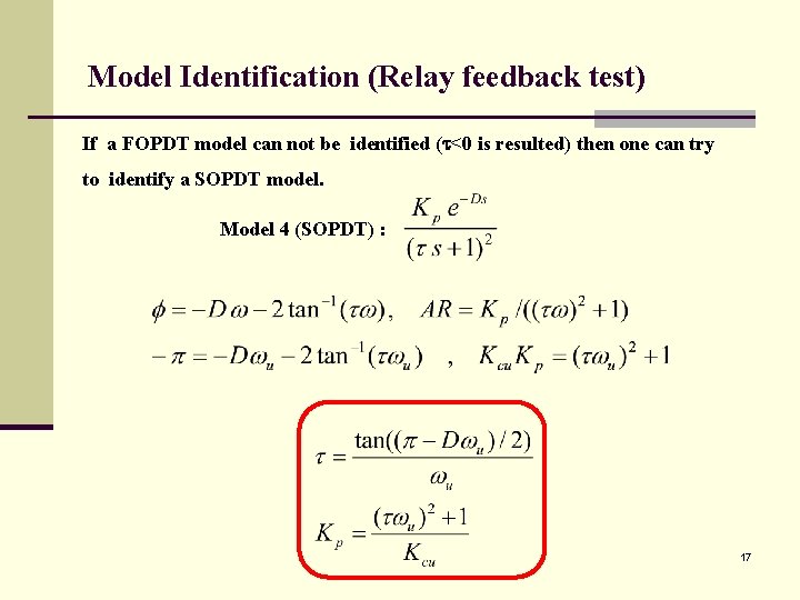 Model Identification (Relay feedback test) If a FOPDT model can not be identified (t<0