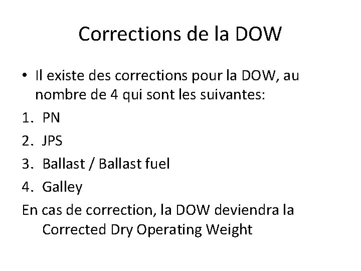 Corrections de la DOW • Il existe des corrections pour la DOW, au nombre Corrections de la DOW • Il existe des corrections pour la DOW, au nombre