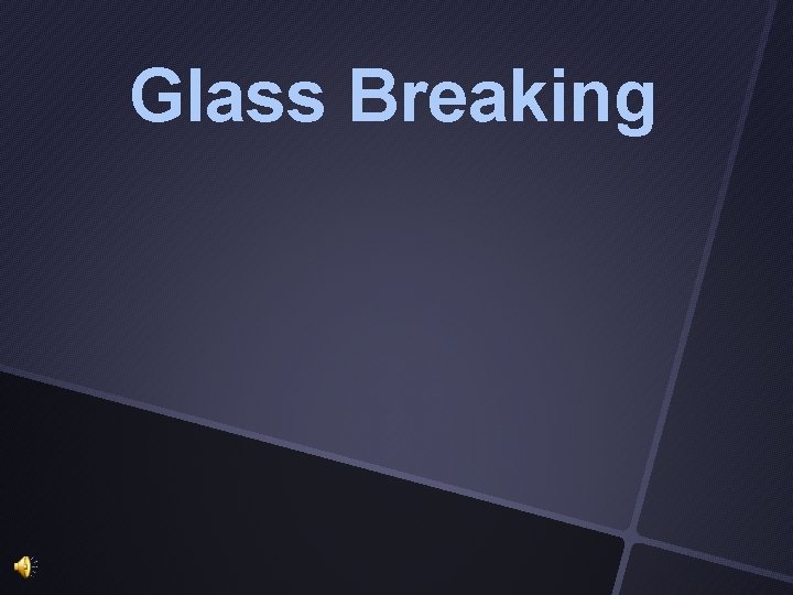 Glass Breaking 