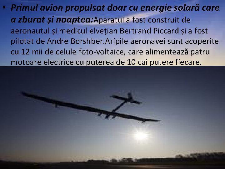  • Primul avion propulsat doar cu energie solară care a zburat și noaptea: