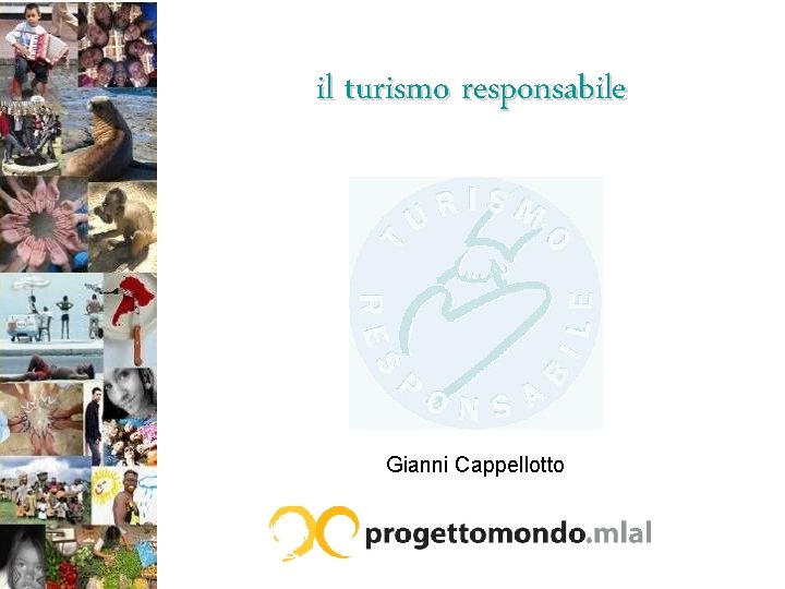 il turismo responsabile Gianni Cappellotto 