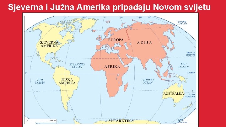 Sjeverna i Južna Amerika pripadaju Novom svijetu 
