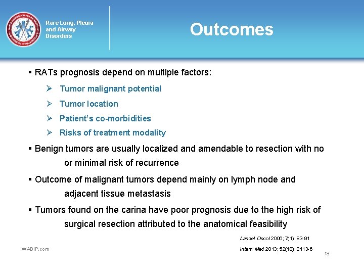 Rare Lung, Pleura and Airway Disorders Outcomes § RATs prognosis depend on multiple factors: